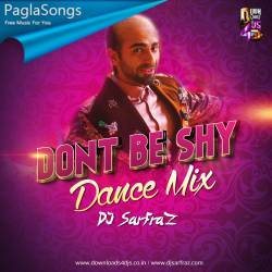 Dont Be Shy (Dance Mix) DJ SARFRAZ Poster