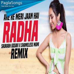 Are Re Re Meri Jaan Hai Radha (Remix) Saurabh Gosavi X Shameless Mani Poster
