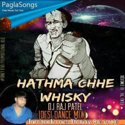 HATMA CHHE WHISKY - Desi Dance mix - DJ RAJ PATEL Poster