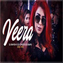 Veera (Desi Mix) DJ Ravish, DJ Chico n DJ Bapu Poster