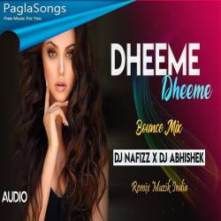 Dheeme Dheeme (Remix) DJ Nafizz x DJ Abhishek Poster