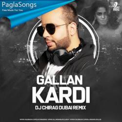 Gallan Kardi (Remix) - DJ Chirag Dubai Poster