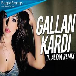 Gallan Kardi (Remix) - DJ Alfaa Poster