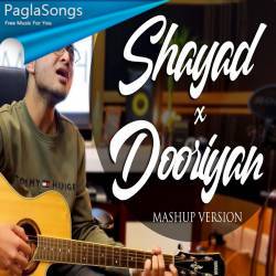 Shayad | Dooriyan (Mashup Cover) Poster