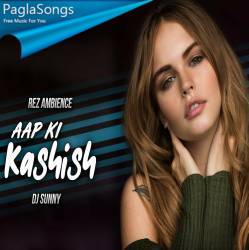 Aap Ki Kashish (Remix) DJ Sunny Poster