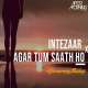 Intezaar x Agar Tum Saath Ho (Chillout Mashup) - Aftermoring Poster