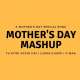 Mother's Day Mashup - VDj Royal Poster