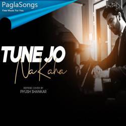 Tune Jo Na Kaha - Reprise Cover Poster