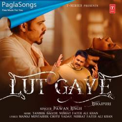 Lut Gaye (Bhojpuri) Poster