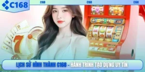 Lịch Sử Hình Thành C168